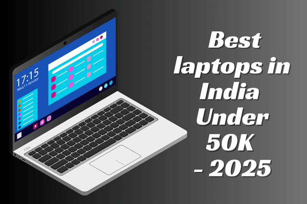 Best laptop in India Under 50,000 - 2025