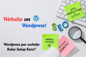 WordPress क्या है? पूरी जानकारी हिंदी में